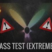 20K Bass Test Extreme Bass