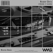Robert Ortiz Stroke It Interlude Mix 6