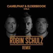 Camelphat Cola Robin Schulz Remix