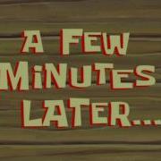 A Few Minutes Later Spongebob Time Card 71