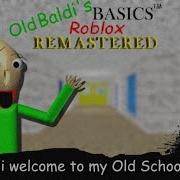 Old Baldi Basics Roblox Remastered Ost