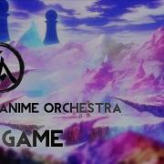 No Game No Life This Game Op Orchestral Cover