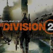 The Division 2 Tom Clancy S Official Soundtrack Main Menu Theme Song