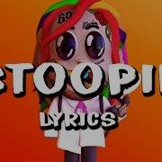 6Ix9Ine Stoopid Lyrics