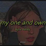 Kylie Bailey My One And Own Tiktok Remix Azuqa