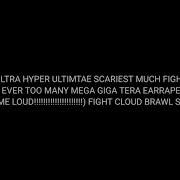 Super Ultra Hyper Duper Earrape Warning Volume Loud Fight Cloud Brawl Sound Effect