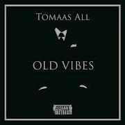 Old Vibes Single Tomaas All