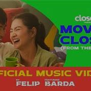 Felip Moving Closer