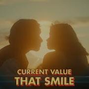 Current Value That Smile