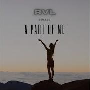 Rivale A Part Of Me