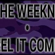 The Weeknd I Feel It Coming Slowed Down Chopped Up A Dj Slowjah Remix