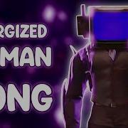 Energized Tv Man Song