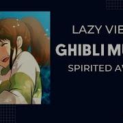 Lazy Vibes Spirited Away Chillhop Beat Waltz Of Chihiro