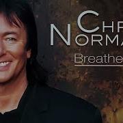 Breathe Me In Chris Norman