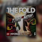 The Time Is Now The Fold