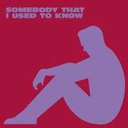 Somebody That I Used To Know Kevin Mckay James Cole Darcey Simon Ellis