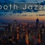 Downtown Jazz Smooth Jazz Grooves 2023