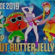 Peanut Butter Jelly By Galantis Just Dance Fan Mashup