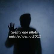 Untitled Demo Tyler Joseph