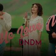 Dndm Me Love Me