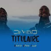 Dj Vielo X Sdm Titulaire Feat Koba Lad Remix Afro Club Real Family