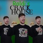 Raldi S Crackhouse Mrbeastlovania