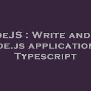 Nodejs Write And Run Node Js Application In Typescript Hey Delphi