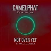 Camelphat Not Over Yet