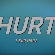 Hurt 1800 Lyrics