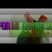 Por Mi Que No Sea Henry Mendez Romy Low
