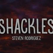 Steven Rodriguez Shackles Lyrics Taj Tracks