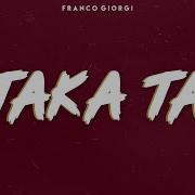 Taka Ta Franco Giorgi