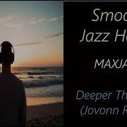 Maxjax Deeper Thoughts Jovonn