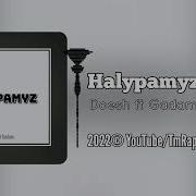 Doesh Halypamyz Feat Gadam
