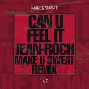 Jean Roch Can U Feel It 2021 Radio Edit Remix Feat Big Ali