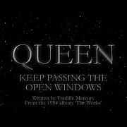 Queen Keep Passing The Open Windows