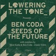 Seed Of The Future Jossie Telch Remix Ben Coda