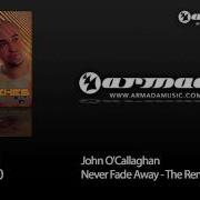 Never Fade Away Andy Duguid Mix Edit Feat Lo Fi Sugar John O Callaghan