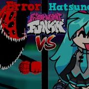 Fnf Endless Encore But Fatal Error And Hatsune Miku Sings It Fnf Cover