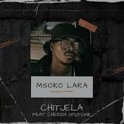 Chitjela Feat Chereh Sputswe Msoko Lara
