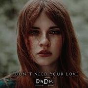 Dndm I Dont Need You