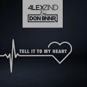 Alex Zind Don Bnnr Tell It To My Heart