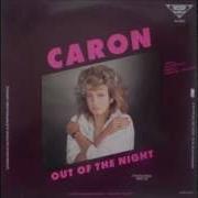 Caron Out Of The Night Extended Version