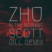 Zhu In The Morning Remix