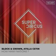 Block Crown Atilla Cetin How Many Nations Record Mix