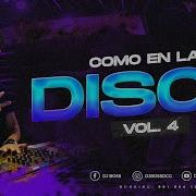 Dj Boss Como En La Disco Vol 4