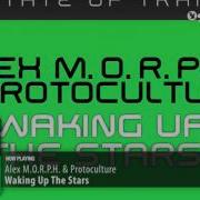 Waking Up The Stars Alex M O R P H Protoculture