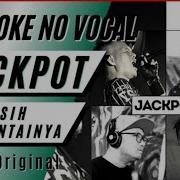 Jackpot Band Ku Masih Mencintainya Karaoke