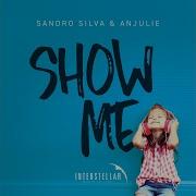 Sandro Silva Anjulie Show Me