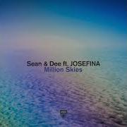 Sean Dee Million Skies Feat Josefina